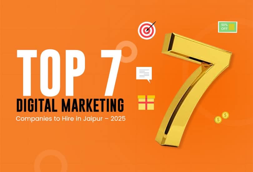 Top 7 Digital Marketing Companies to Hire in Jaipur – 2025